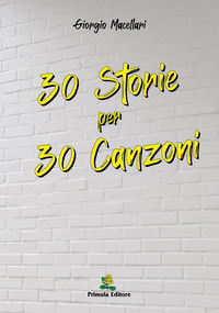 9788831970778 - 30 storie per 30 canzoni