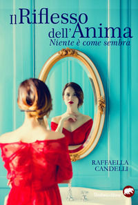 9788831973298 - Il riflesso dell'anima. Niente è come sembra