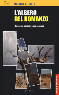 9788831976084 - L'albero del romanzo. Un saggio per tutti e per nessuno