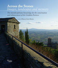9788831983129 - Across the stones. Images, landscapes and memory. The interdisciplinary knowledge for the conservation and enhancement o