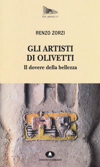 9788832005059 - Gli artisti di Olivetti. Il dovere della bellezza