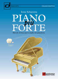 9788832008449 - Piano più forte. Metodo di base per lo studio del pianoforte