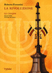 9788832009194 - La rivoluzione. Le chajim. Alla vita. Vol. 2