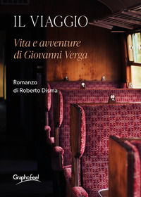 9788832009620 - Il viaggio. Vita e avventure di Giovanni Verga