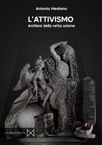 9788832031270 - L'attivismo. Antitesi della retta azione