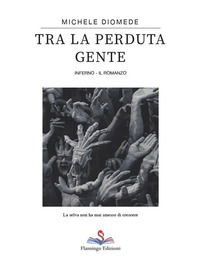 9788832045277 - Tra la perduta gente. Inferno
