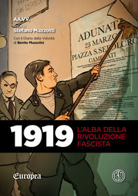 9788832046038 - 1919. L'alba della rivoluzione fascista. Con Il diario della volontà di Benito Mussolini