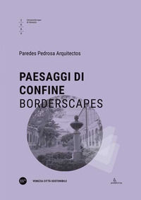 9788832050790 - Paesaggi di confine-Borderscapes. Ediz. bilingue