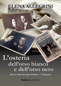 9788832051889 - L'osteria dell'orso bianco e dell'orso nero. Storia della famiglia Allegrini-Chiapponi