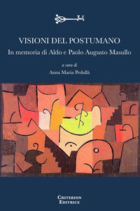 9788832062304 - Visioni del postumano. In memoria di Aldo e Paolo Augusto Masullo