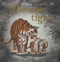 9788832070071 - Piccole tigri. Ediz. a colori