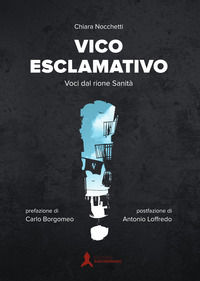 9788832087000 - Vico esclamativo. Voci dal rione Sanità