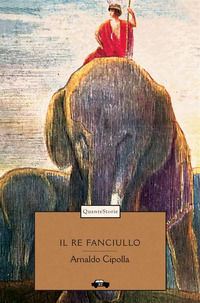 9788832091106 - Il re fanciullo
