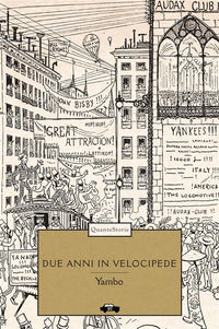 9788832091540 - Due anni in velocipede. Avventure straordinarie di due ciclisti intorno al mondo. Ediz. illustrata
