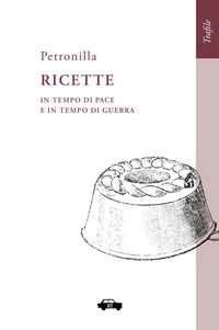 9788832091847 - Ricette in tempo di pace e in tempo di guerra