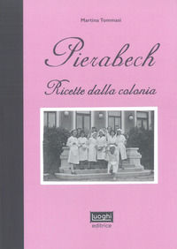 9788832109030 - Pierabech. Ricette dalla colonia