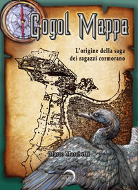 9788832115994 - Gogol mappa. L'origine della saga dei ragazzi cormorano