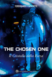 9788832120066 - The chosen one. Il cristallo della forza