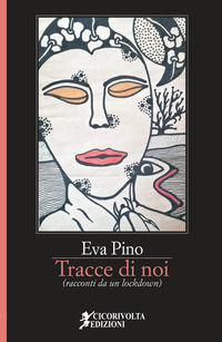 9788832124354 - Tracce di noi (racconti da un lockdown)