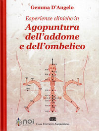 9788832128178 - Esperienze cliniche in agopuntura dell'addome e dell'ombelico