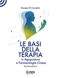 9788832128932 - Le basi della terapia in agopuntura e farmacologia cinese