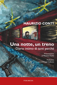 9788832129274 - Una notte, un treno. Diario intimo di tanti perché