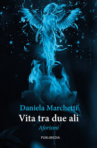 9788832129625 - Vita tra due ali. Aforismi