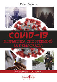9788832130638 - Covid-19. L'influenza che sterminò la democrazia