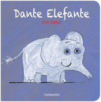 9788832137262 - Dante elefante. Ediz. illustrata