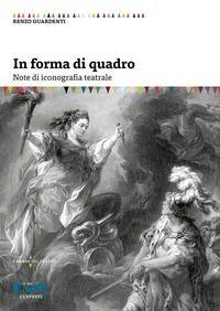 9788832160093 - In forma di quadro. Note di iconografia teatrale