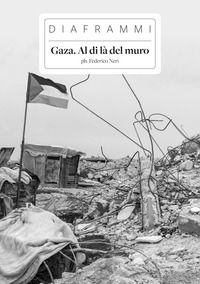 9788832165128 - Gaza. Al di là del muro. Ediz. illustrata