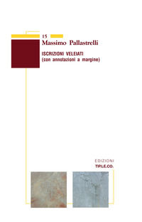 9788832174106 - Iscrizioni veleiati (con annotazioni a margine)
