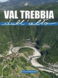 9788832174182 - Val Trebbia dall'alto. Ediz. illustrata