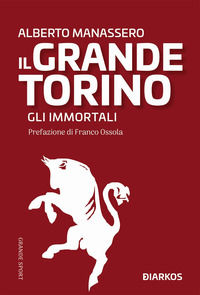 9788832176100 - Il Grande Torino. Gli immortali