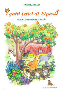 9788832187250 - I gatti felici di Lipari. Racconti di solidarietà