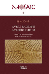 9788832193206 - Avere ragione avendo torto. La ricerca letteraria di Giancarlo Buzzi