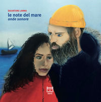 9788832195460 - Le note del mare. Onde sonore. Ediz. illustrata