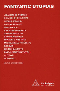 9788832203622 - Fantastic utopias. Catalogo della mostra (Angera, 18 maggio-27 settembre 2020). Ediz. italiana e inglese