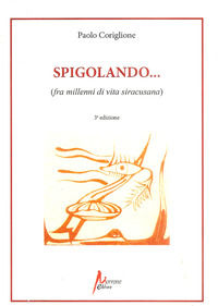 9788832209259 - Spigolando... (fra millenni di vita siracusana)