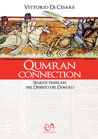 9788832211726 - Qumran connection. Segreti templari nel Deserto del Diavolo