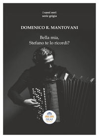 9788832212150 - Bella mia, Stefano te lo ricordi?