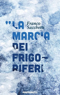 9788832219081 - La marcia dei frigoriferi