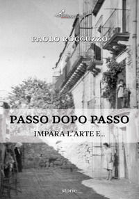 9788832220520 - Passo dopo passo. Impara l'arte e...