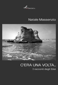9788832220568 - C'era una volta.... I racconti degli Iblei