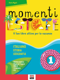 9788832227055 - Momenti d'estate. Il tuo libro attivo per le vacanze. Per la Scuola media. Vol. 1