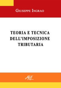9788832228113 - Teoria e tecnica dell'imposizione tributaria. Ediz. per la scuola