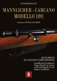 9788832239003 - Mannlicher-Carcano modello 1891. Dalle origini alla seconda guerra mondiale