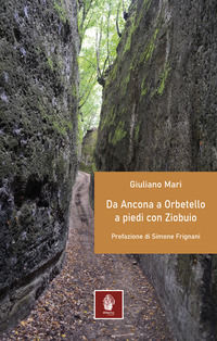 9788832239126 - Da Ancona ad Orbetello a piedi con Ziobuio