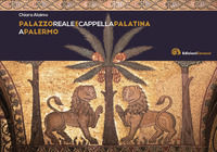 9788832240405 - Palazzo reale e Cappella Palatina a Palermo