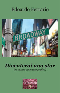 9788832250749 - Diventerai una star. Romanzo cinematografico
